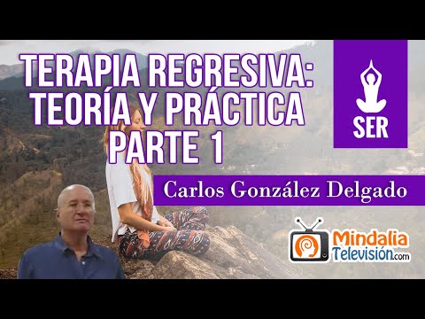 Terapia Regresiva: teoría y práctica, por Carlos González Delgado PARTE 1