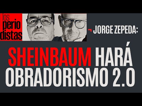 #Entrevista ¬ Sheinbaum nunca se deslindará del obradorismo, lo enriquecerá: Zepeda