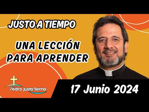 Evangelio de hoy Lunes 17 Junio 2024 | Padre Pedro Justo Berrío