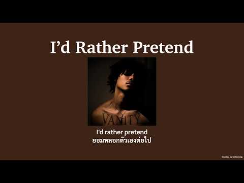 (THAISUB)IdRatherPretend-