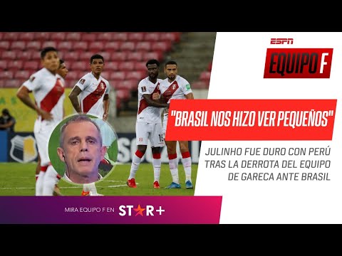 BRASIL NOS HIZO VER MUY PEQUEÑOS: #Julinho CATEGÓRICO tras la derrota de #Perú