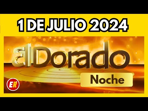 Resultado del DORADO NOCHE del LUNES FESTIVO 1 de julio de 2024 (ÚLTIMO SORTEO DE HOY)