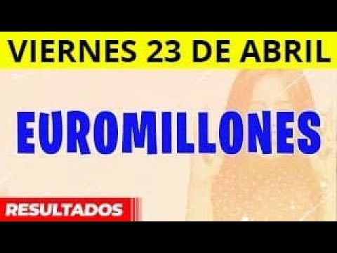 Resultado del Sorteo EUROMILLONES del viernes 23 de Abril de 2021