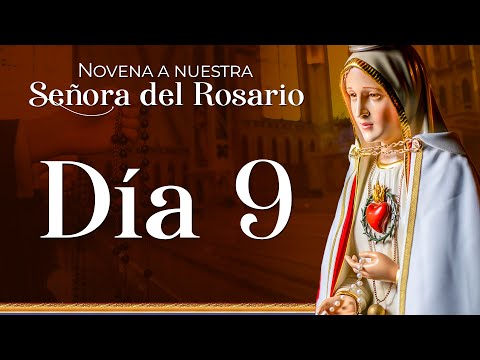 Novena a Nuestra Señora del Rosario    Día 9 #novena #rosario