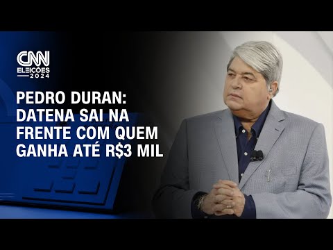 Pedro Duran: Datena sai na frente com quem ganha até R$3 mil | LIVE CNN