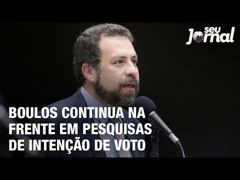 Boulos continua na frente em pesquisas de intenção de voto