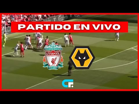 LIVERPOOL vs WOLVES EN VIVO  JUEGA LUIS DÍAZ  PREMIER LEAGUE