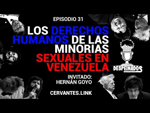 Despeinados - Ep. 31. Los derechos de las minorias sexuales en Venezuela