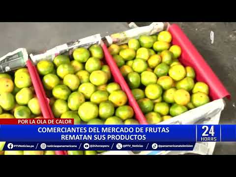 Ola de calor en Lima: comerciantes del Mercado de Frutas rematan sus productos