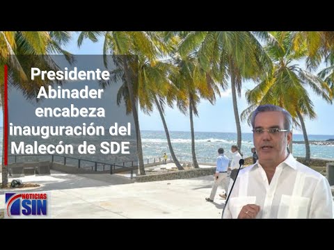 Presidente Abinader encabeza inauguración del Malecón de Santo Domingo Este