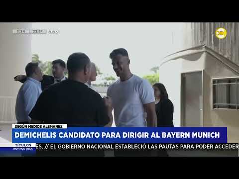 Demicheliis candidato para dirigir al Bayern Munich ? HNT a las 8 ? 01-03-24