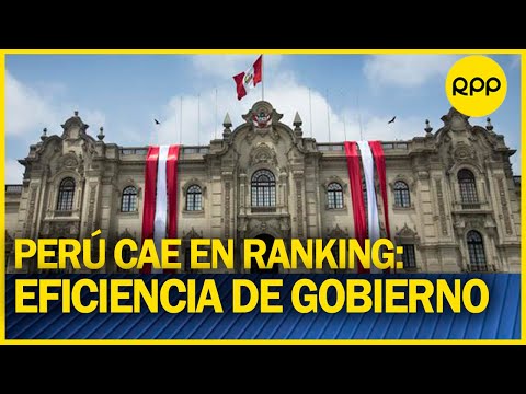 Perú sube en ranking de competitividad, pero cae en eficiencia del Gobierno
