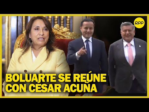 Dina Boluarte se reúne con César Acuña