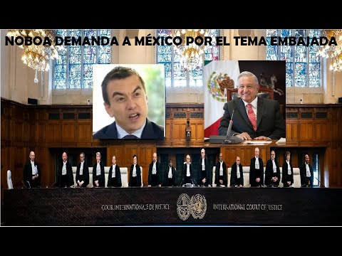 Urgente. Daniel Noboa demanda a México en la corte internacional de justicia