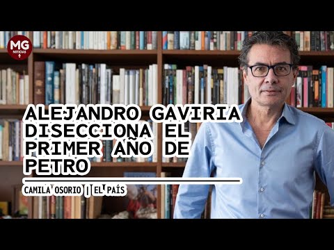ALEJANDRO GAVIRIA DISECCIONA EL PRIMER AÑO DE PETRO
