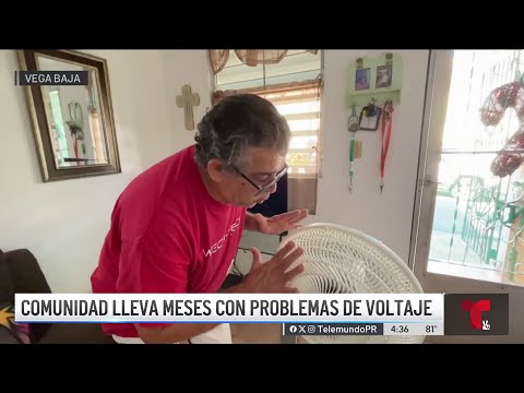 Comunidad de Vega Baja lleva meses con problemas de voltaje