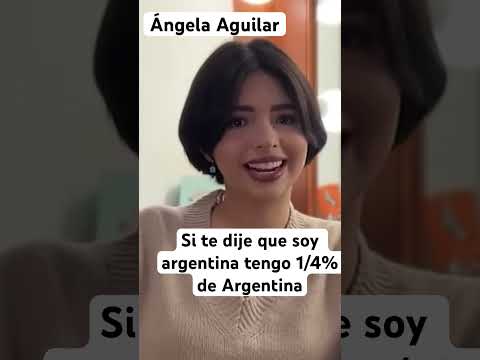 Angela Aguilar dije que soy 1/4 %Argentina mi abuela y mi mamá son argentinas pero soy mas mexicana
