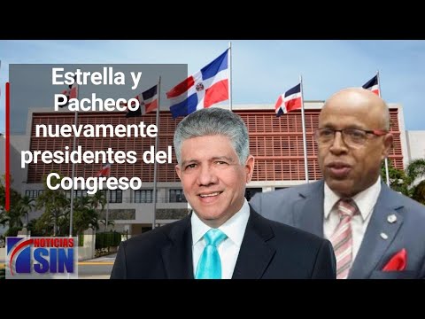 PRM ratifica a Eduardo Estrella y Alfredo Pacheco presidentes del Congreso Nacional