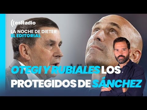 En este país llamado España: Otegi y Rubiales, los protegidos del Gobierno de Sánchez