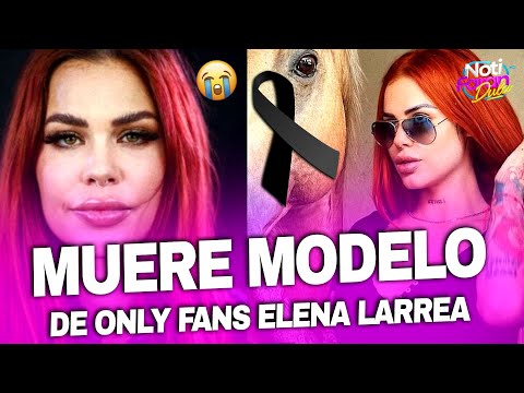 Muere la modelo de Only Fans y activista Elena Larrea a los 31 años.
