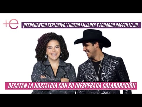 Lucero Mijares y Eduardo Capetillo Jr. desatan la nostalgia con su inesperada colaboración