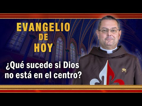 #EVANGELIO DE HOY - Sábado 31 de Julio | ¿Qué sucede si Dios no está en el centro #EvangeliodeHoy