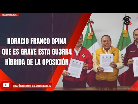 HORACIO FRANCO OPINA QUE ES GRAVE ESTA GU3RR4 HÍBRIDA DE LA OPOSICIÓN