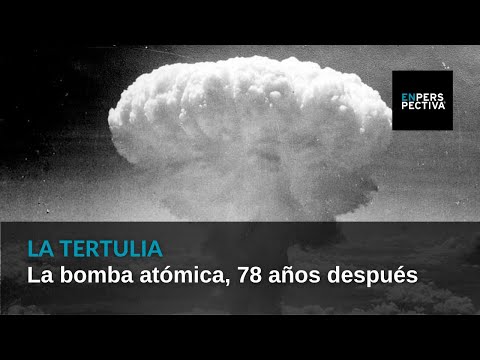 La bomba atómica, 78 años después