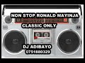 Nonstop Ronald Mayinja Classic only Dj Adibayo 0751880329