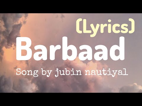 Barbaad song lyrics| jubin nautiyal,ahaan pandey, aneet padda| saiyaara movie| tumse dur mai ek hi