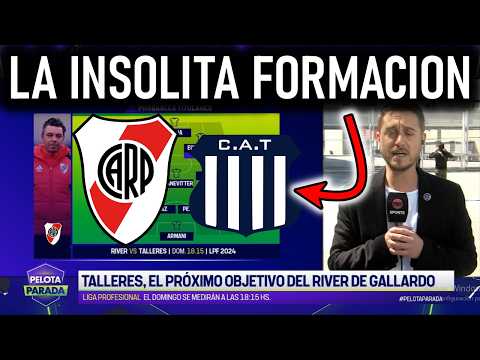 La INSOLITA FORMACION del TEMIBLE RIVER PLATE d GALLARDO vs TALLERES por LIGA PROFESIONAL FUTBOL