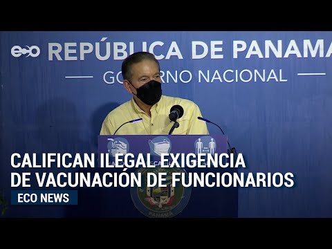 Es ilegal obligatoriedad de vacunación en funcionarios públicos en Panamá | Eco News