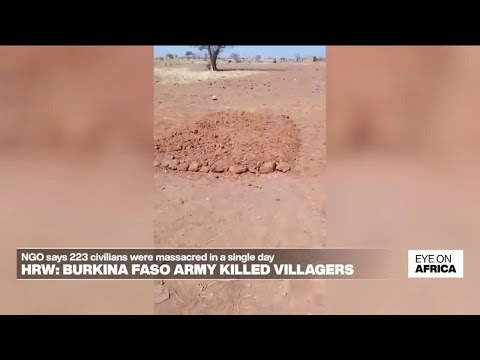 HRW reveals Burkina Faso massacre of villagers by army • FRANCE 24 English