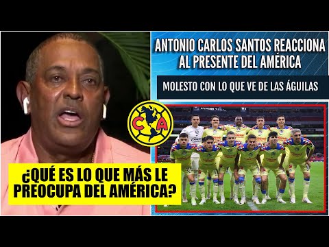 ¡EXPLOTÓ! Antonio Carlos Santos dice que NO LE GUSTA NADA del América presente | Futbol Picante
