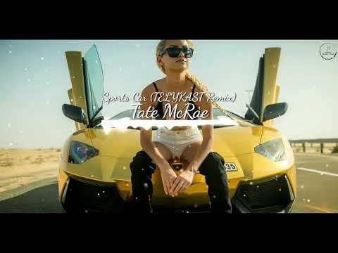 Tate McRae - Sports Car (TELYKAST Remix)