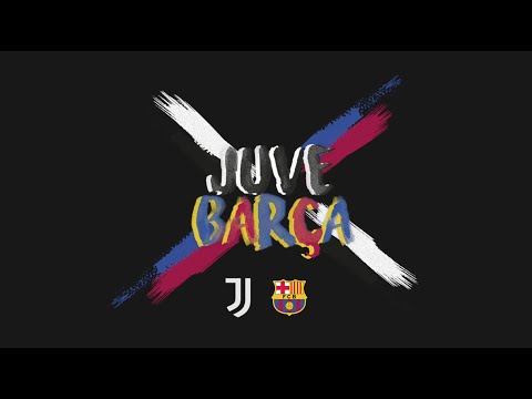 CHAMPIONS LEAGUE | WELCOME TO JUVENTUS-BARCELONA!