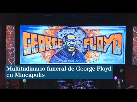 Multitudinario funeral de George Floyd en Mineápolis, la ciudad donde fue asesinado