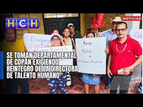 Se toman Departamental de Copán exigiendo reintegro de la directora de Talento Humano