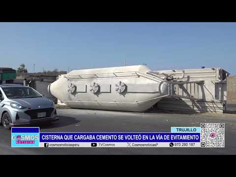 Trujillo: cisterna que cargaba cemento se volteó en la Vía de Evitamiento