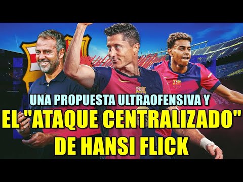 EL ATAQUE CENTRALIZADO DEL BARÇA DE FLICK | UN FÚTBOL ULTRAOFENSIVO