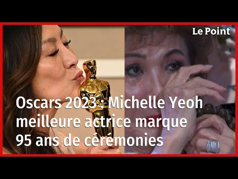 Oscars 2023 : Michelle Yeoh, 1ère femme d'origine asiatique à être sacrée meilleure actrice