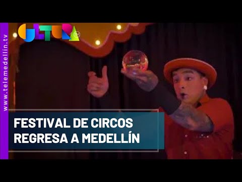Regresa el festival de circos a Medellín - Telemedellín