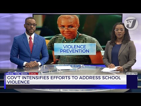 Gov't Intensifies Efforts to Address School Violence | TVJ News