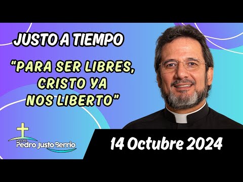 Evangelio de hoy Lunes 14 Octubre 2024 | Padre Pedro Justo Berrío