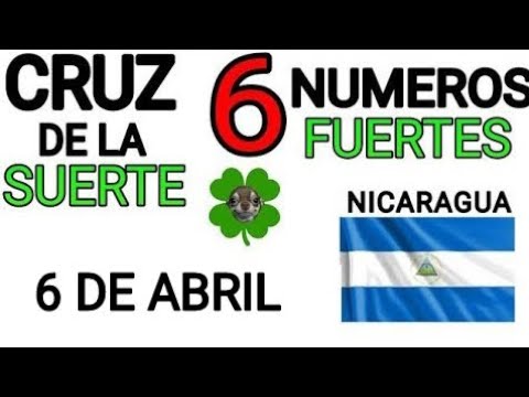 Cruz de la suerte y numeros ganadores para hoy 6 de Abril para Nicaragua