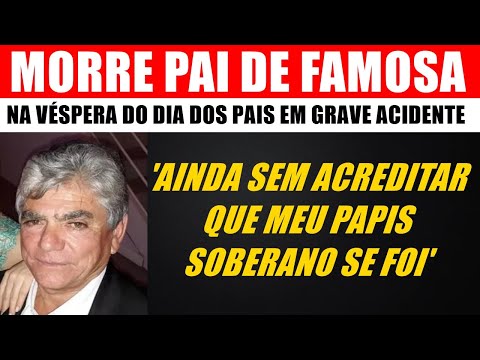M0RRE em Goiás pai de famosa na véspera do Dia dos Pais: 'Ainda sem acreditar que ele se foi'