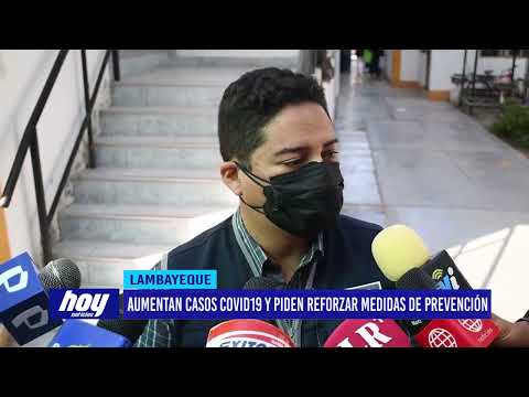 Lambayeque: Aumentan casos Covid-19 y piden reforzar medidas de prevención
