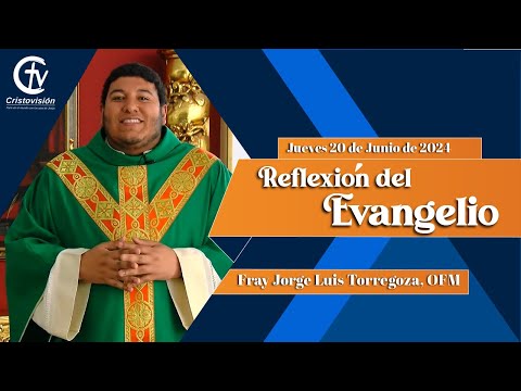 REFLEXIÓN DEL EVANGELIO || Jueves 20 de Junio de 2024 || Cristovisión