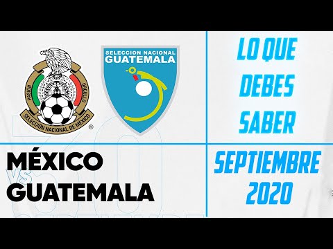 GUATEMALA VS MEXICO TODO LO QUE DEBES SABER | Fútbol Quetzal