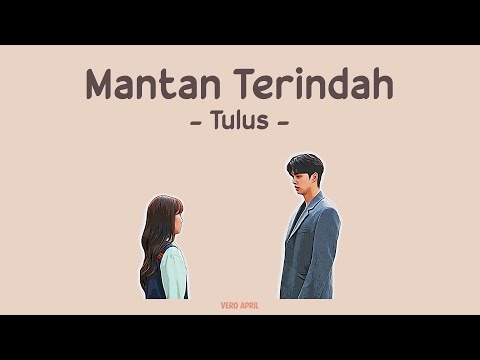 Tulus - Mantan Terindah (Kahitna Cover) | Lirik